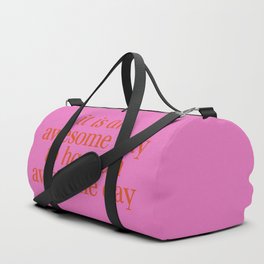 Awesome Day in Pink Duffle Bag