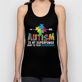 Autism Is My Superpower Awareness Saying Unisex Tank Top