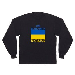 We Stand With Ukraine Long Sleeve T-shirt