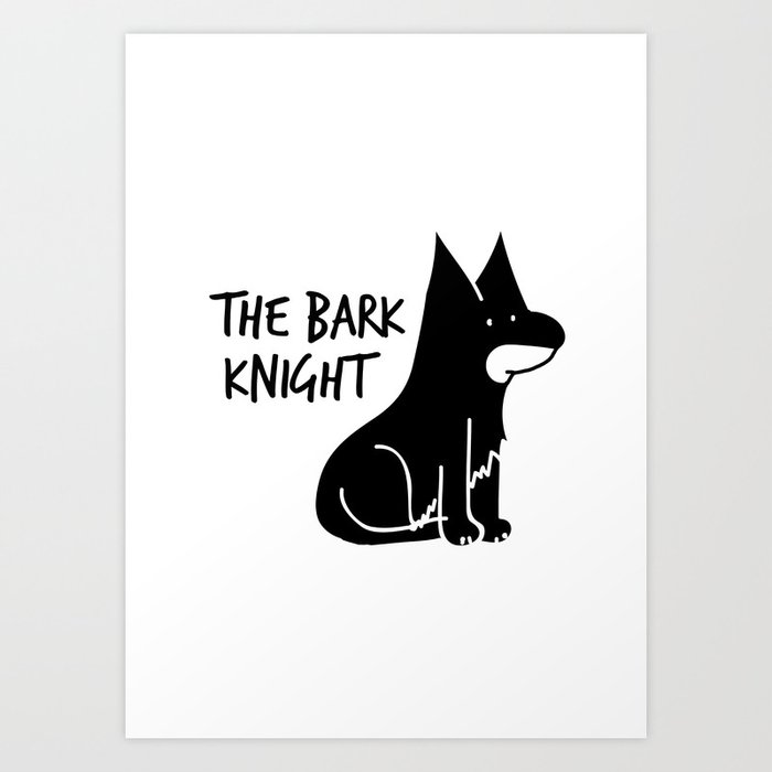 The Bark Knight Art Print