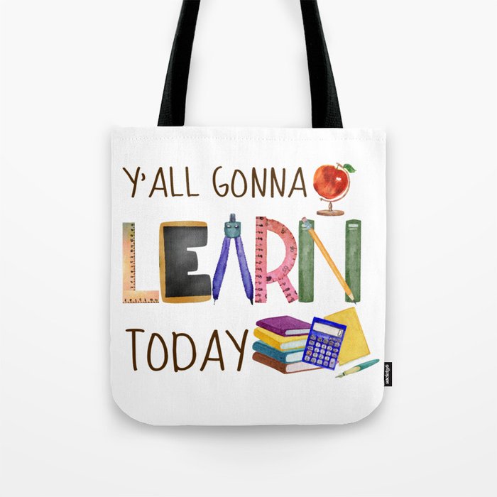 Teachers learn today teacher quote gift Tote Bag