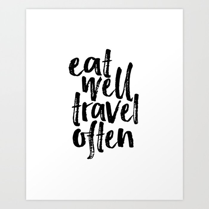 eat well travel often print printable wall art travel quote life quotes