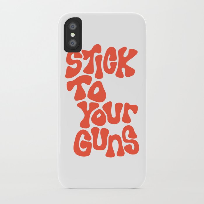 stick to your guns iphone case