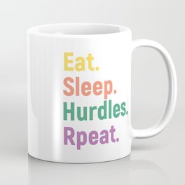 Eat Sleep Hurdles Repeat  Coffee Mug