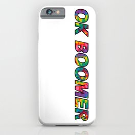 Ok Boomer iPhone Case