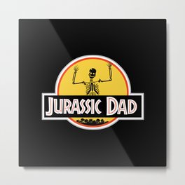 Jurassic Dad Skeleton Funny Birthday Gift Metal Print