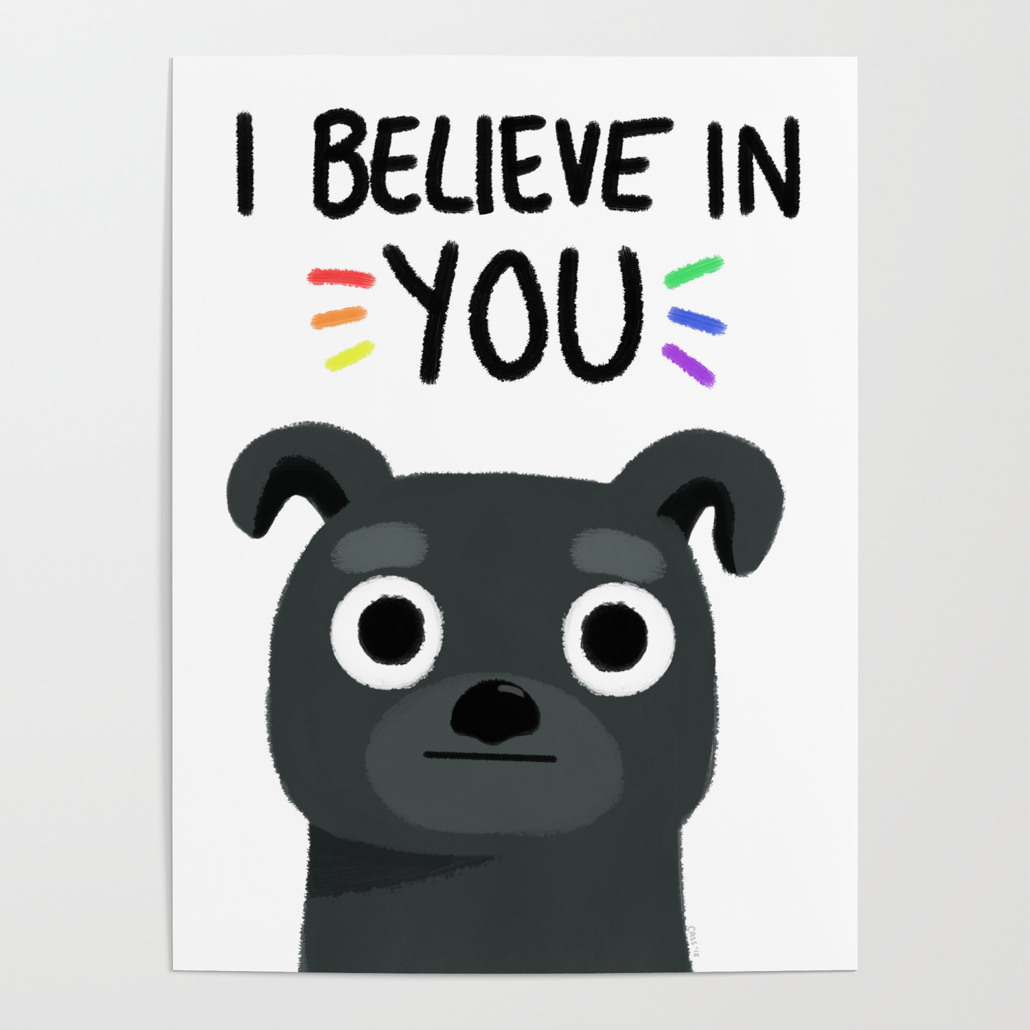 I Believe In You Pug Poster by Cassandra Berger