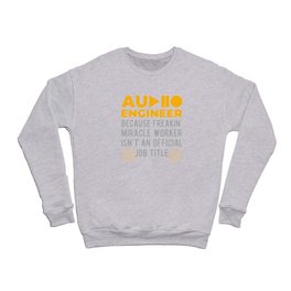 Funny Audio Sound Engineer Crewneck Sweatshirt