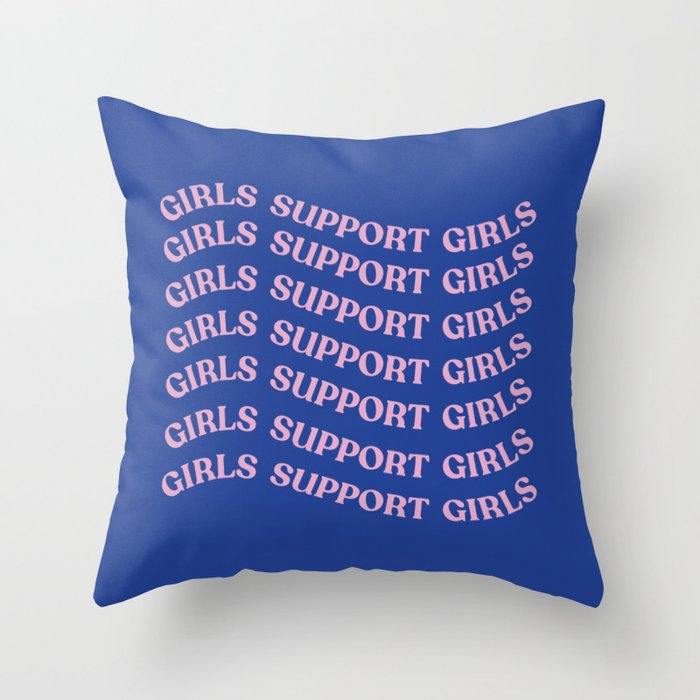 Girls support girls Throw Pillow