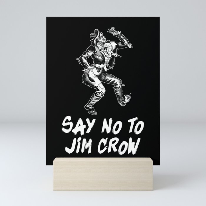 Say No To Jim Crow Mini Art Print
