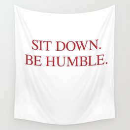 SIT DOWN.BE HUMBLE. Kendrick Hip-Hop Design Wall Tapestry