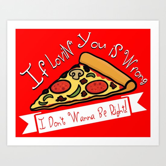 True Love | Pizza Art Print