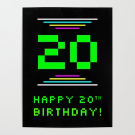 [ Thumbnail: 20th Birthday - Nerdy Geeky Pixelated 8-Bit Computing Graphics Inspired Look Poster ]