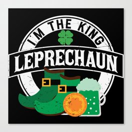 I'm The King Leprechaun St Patrick's Day Canvas Print