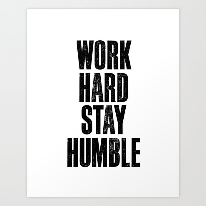Work Hard Stay Humble Black and White Letterpress Poster Office Decor ...