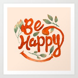 Be Happy Floral Print Art Print