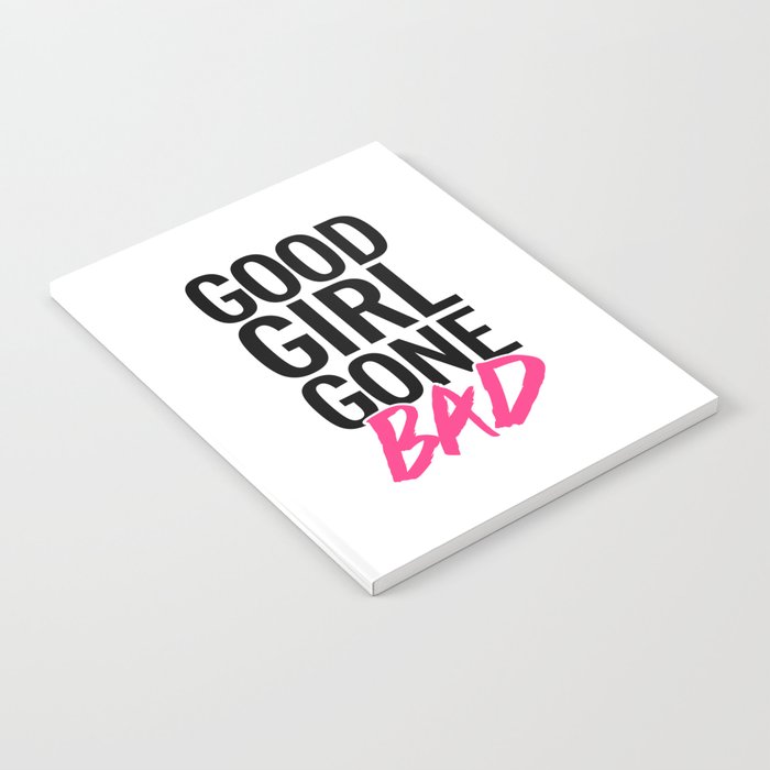 Good Girl Gone Bad Funny Quote Notebook