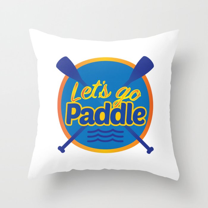 Let's Go Paddle - Sunshine Throw Pillow