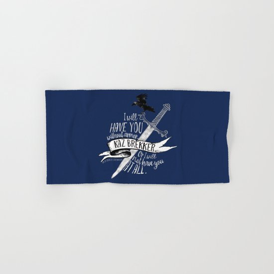 Six of Crows - I will have you Hand & Bath Towel
