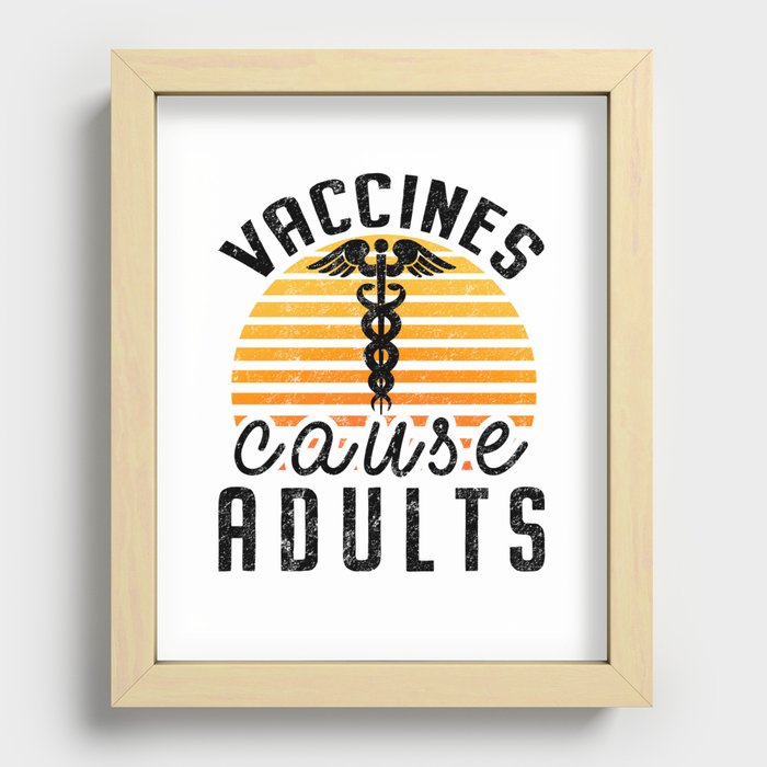 Vaccines Cause Adults Pro Vaccination Science Health Vaccine Recessed Framed Print