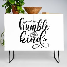 Always Stay Humble & Kind Credenza