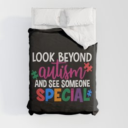 Look Beyond Autism And See Someone Special Duvet Cover