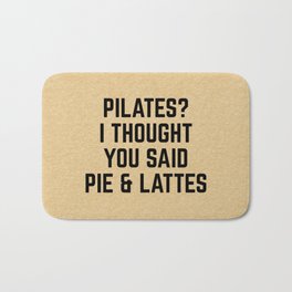 Pie & Lattes Funny Quote Bath Mat