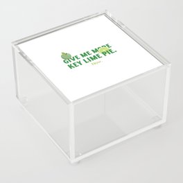 Give Me More Key Lime Pie Now Acrylic Box