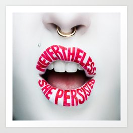 Nevertheless, She Persisted (Lip Art) Art Print