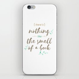 There's nothing like the smell of a book iPhone Skin
