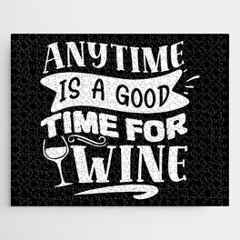 Anytime Is A Good Time For Wine Jigsaw Puzzle