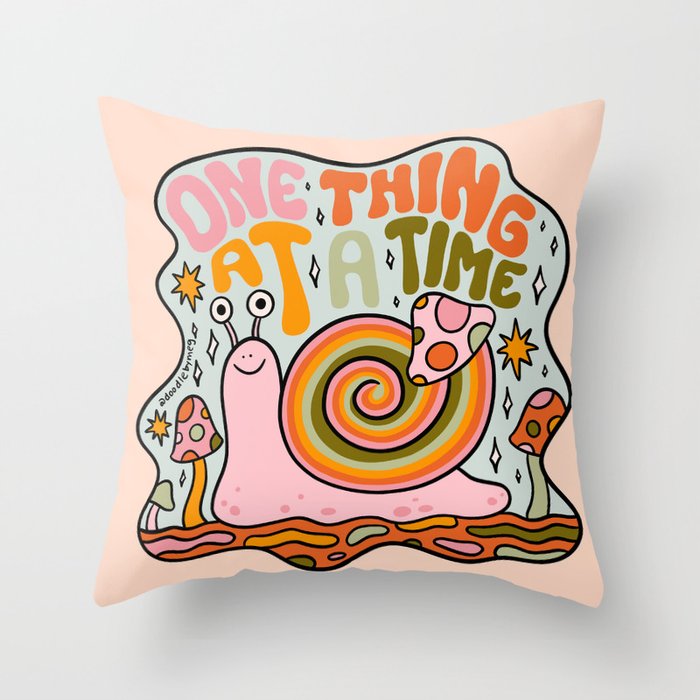 One Thing at a Time Throw Pillow
