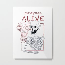 staying alive skeleton art Metal Print