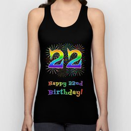 [ Thumbnail: 22nd Birthday - Fun Rainbow Spectrum Gradient Pattern Text, Bursting Fireworks Inspired Background Tank Top ]