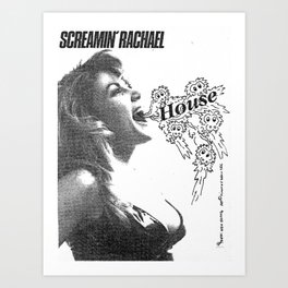 Screamin' Rachael "House" Flyer Tee Art Print