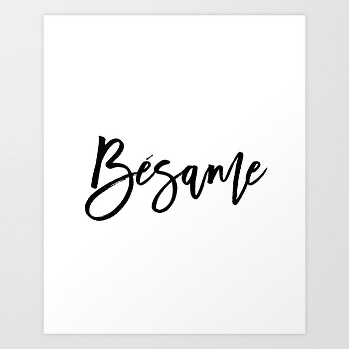 Valentines Day Kiss Me Spanish Besame Spanish Quote Spanish Word Love Printable Love Quote Love Art Print By Printablelifestyle Society6