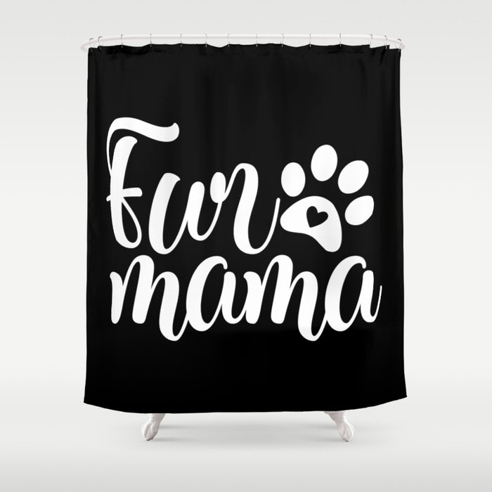 Fur Mama Cute Pet Paw Script Slogan Shower Curtain
