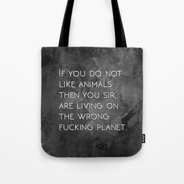 Animals Tote Bag | Explicit, Graphicdesign, Protect, Animal, Rescue, Not, Mature, Beings, Love, Wrong 