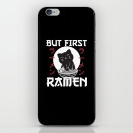 But First Ramen Cute Cat Eats Ramen iPhone Skin
