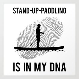 Stand Up Paddling SUP Fingerprint DNA Quote Gift Art Print | Standpaddleboard, Graphicdesign, Women, Sup, Supboard, Supfingerprint, Supgiftidea, Stand Uppaddling, Paddleboard, Fingerprint 