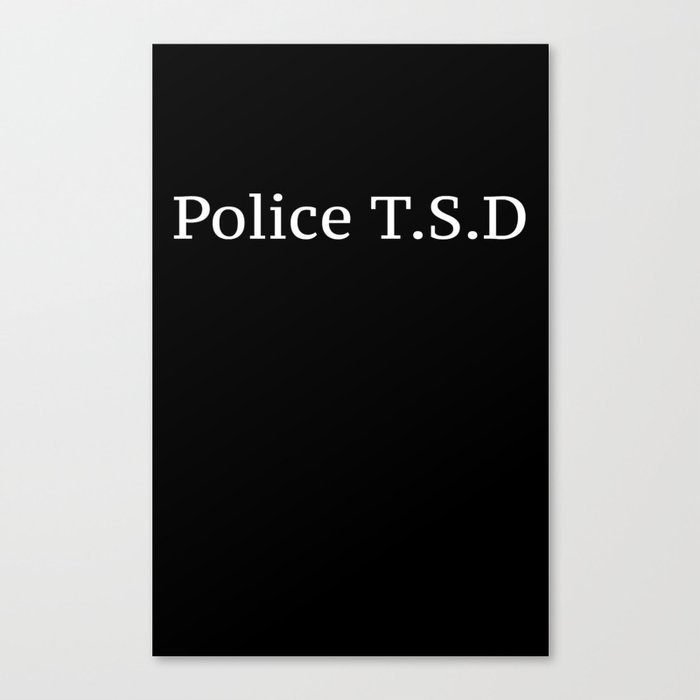 Police T.S.D. Canvas Print