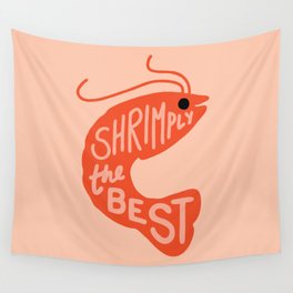 Shrimply the Best Wall Tapestry