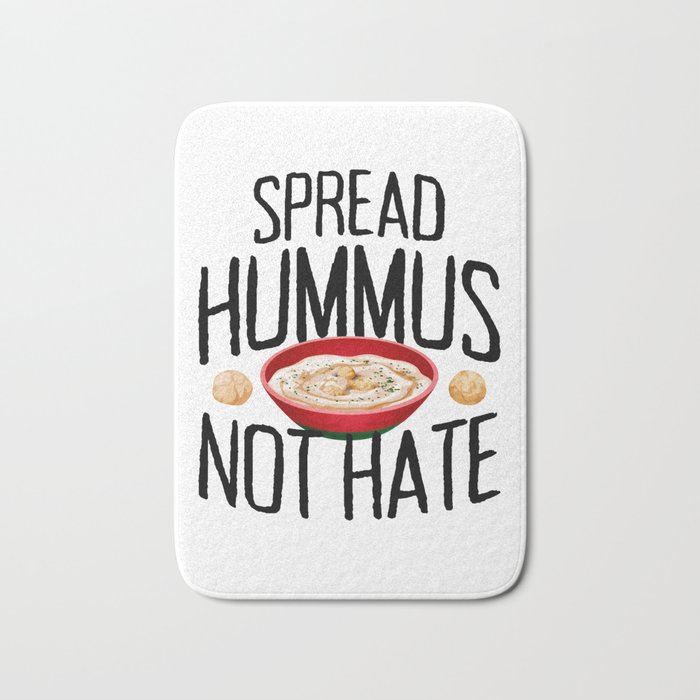 Spread Hummus Not Hate Vegetarian Animal Lover Veggie Vegan Bath Mat