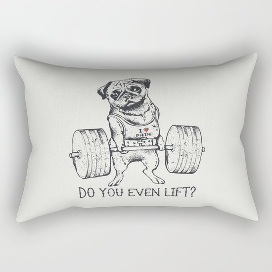 Do You Even Lift Rectangular Pillow