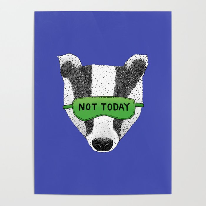 Not Today Badger Poster