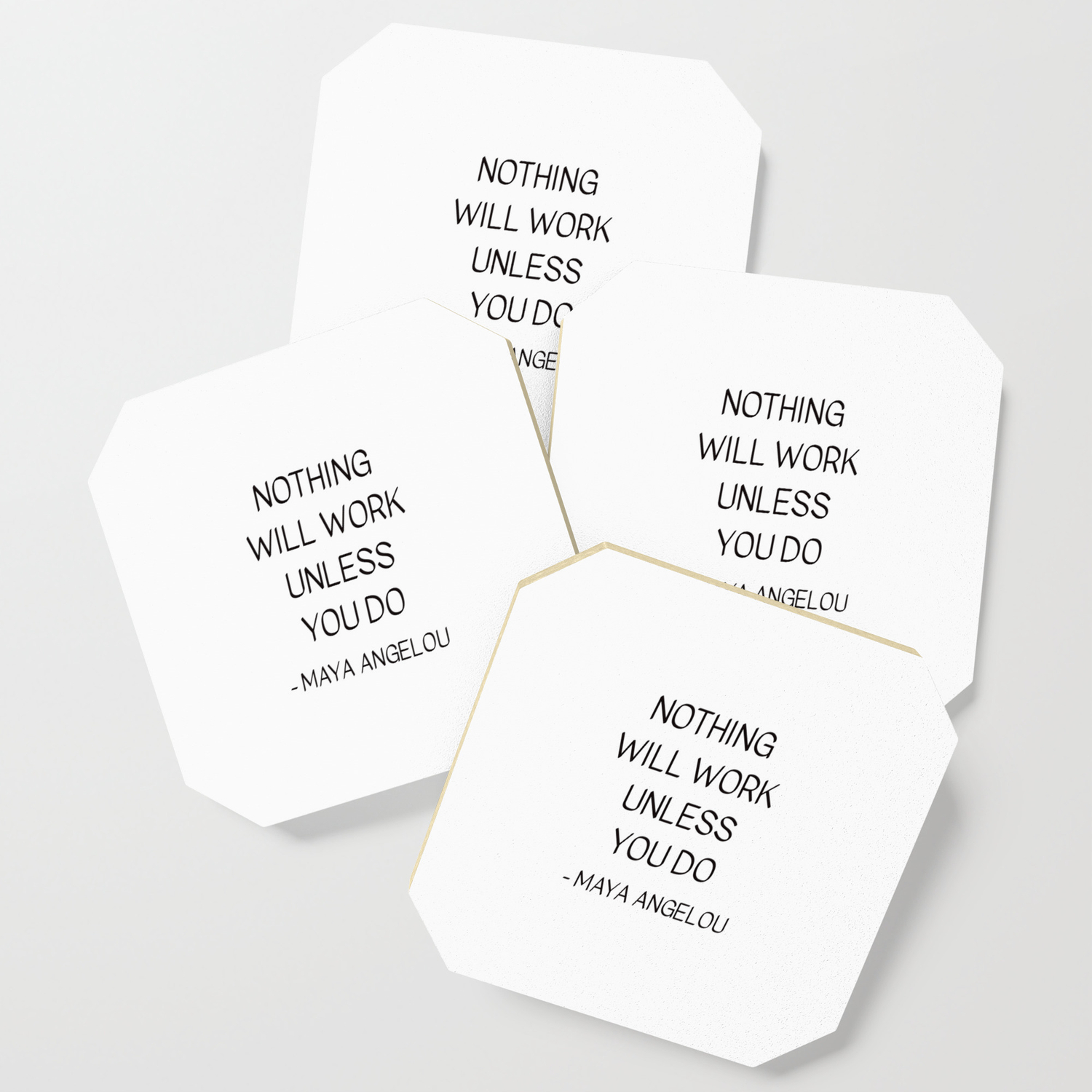 Maya Angelou Quote Nothing Will Work Unless You Do Coaster By