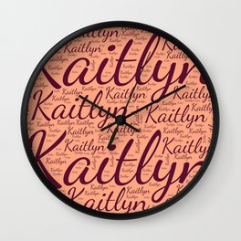 Kaitlyn Wall Clock | Colorsfirstname, Horizontalmaroon, Graphicdesign, Femalekaitlyn, Wordcloudpositive, Womanbabygirl, Birthdaypopular, Vidddiepublyshd 