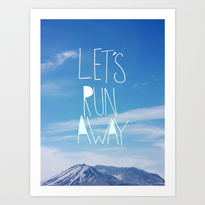 Let's Run Away: Mount Rainier Art Print