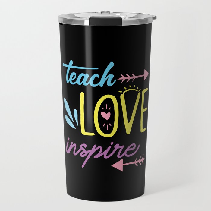 teach love Travel Mug