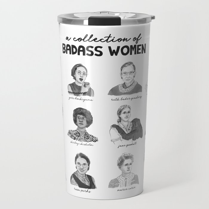 A Collection of Badass Women Travel Mug